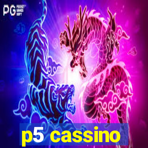 p5 cassino